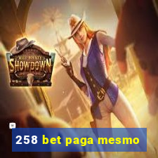 258 bet paga mesmo